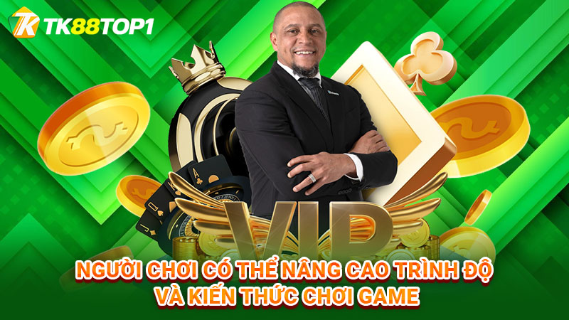 Người chơi có thể nâng cao trình độ và kiến thức chơi game