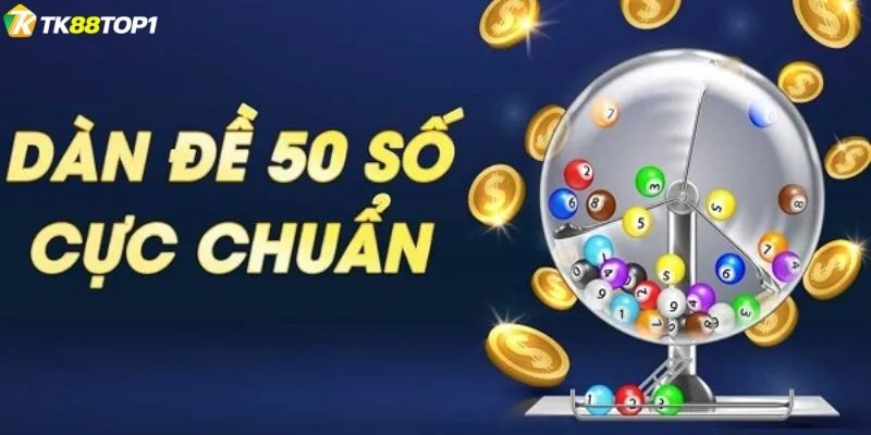 Giải thích khái niệm về dàn đề 50 số