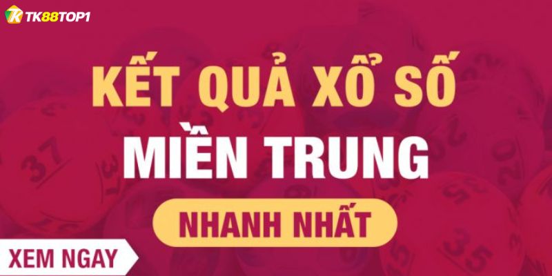 Khám phá sơ lược về hình thức xổ số miền Trung