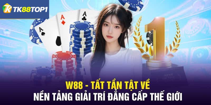 Khám phá thông tin chi tiết về nhà cái W88