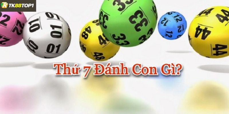 Thứ 7 đánh con gì phát dựa vào sức khỏe